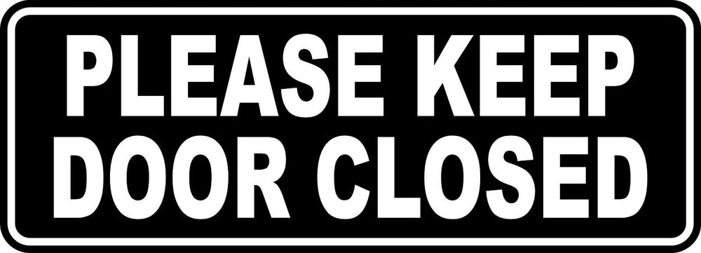 Please keep door closed Sticker Vinyl Business Stickers Decal 3