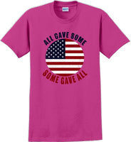 
              ALL GAVE SOME, SOME GAVE ALL Military Veteran Soldier USA Support T-Shirt Tee
            