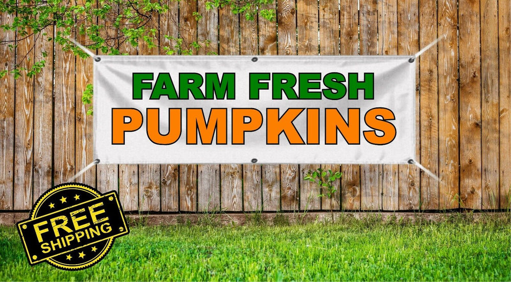 Farm Fresh Pumpkins - Advertising Vinyl Banner Flag Sign  printed in the USA