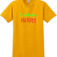 Freaking Merry - Christmas Day T-Shirt -10 color choices