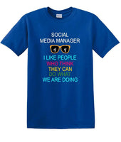 
              Social Media Manager - Can You Do What We're Doing - shirt - T-shirt TSM09
            