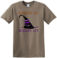 
              WHERES MY WITCHES AT? - Halloween - Novelty T-shirt
            
