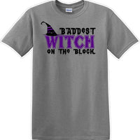 Baddest witch on the block - Halloween - Novelty T-shirt