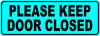 
              Please keep door closed Sticker Vinyl Business Stickers Decal 3"x9"
            