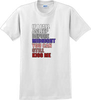 
              If I fall asleep before midnight you can still kiss me -  New Years Shirt
            