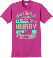 
              Mother is one to whom you hurry when your in trouble - Mother's Day T-Shirt
            