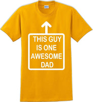 
              This Guy is one Awesome Dad Father's day T-Shirt
            
