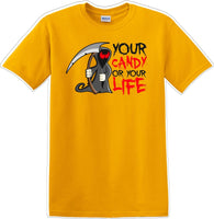 
              YOUR CANDY OR YOUR LIFE - Halloween - Novelty T-shirt
            