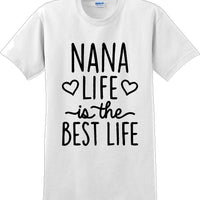 Nana life is the best life , Grandma Mothers day T-Shirt