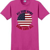 ALL GAVE SOME, SOME GAVE ALL Military Veteran Soldier USA Support T-Shirt Tee