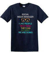 
              Social Media Manager - Can You Do What We're Doing - shirt - T-shirt TSM09
            