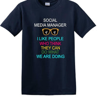 Social Media Manager - Can You Do What We're Doing - shirt - T-shirt TSM09