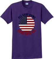 
              ALL GAVE SOME, SOME GAVE ALL Military Veteran Soldier USA Support T-Shirt Tee
            