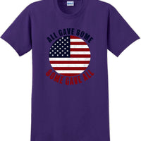 ALL GAVE SOME, SOME GAVE ALL Military Veteran Soldier USA Support T-Shirt Tee