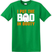 I put the BOO in Booty- Halloween - Novelty T-shirt