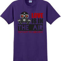 Love is in the air, Try not to breath - Valentine's Day Shirts - V-Day shirts