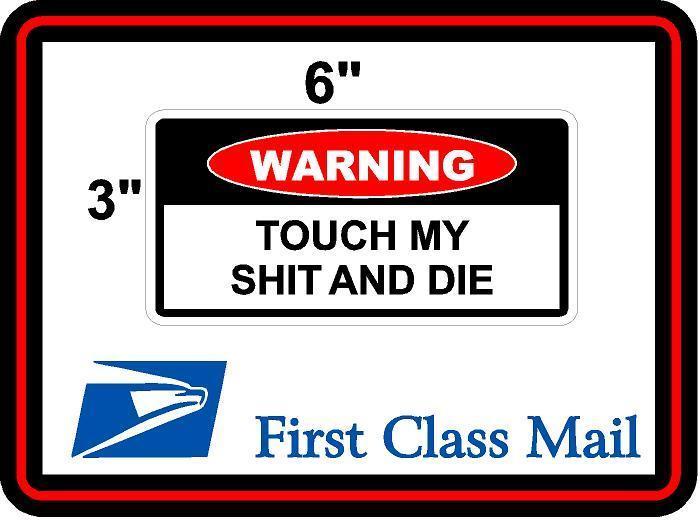 Toolbox STICKER Funny Warning Sticker - TOUCH MY SH** AND DIE
