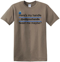 
              Here's My Handle-Tweet Me Maybe Personalized - Social Media shirt -T-shirt TSM02
            
