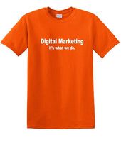 
              Digital Marketing - It's What We Do - Social Media shirt - T-shirt TSM10
            
