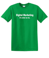 
              Digital Marketing - It's What We Do - Social Media shirt - T-shirt TSM10
            