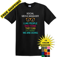Social Media Manager - Can You Do What We're Doing - shirt - T-shirt TSM09