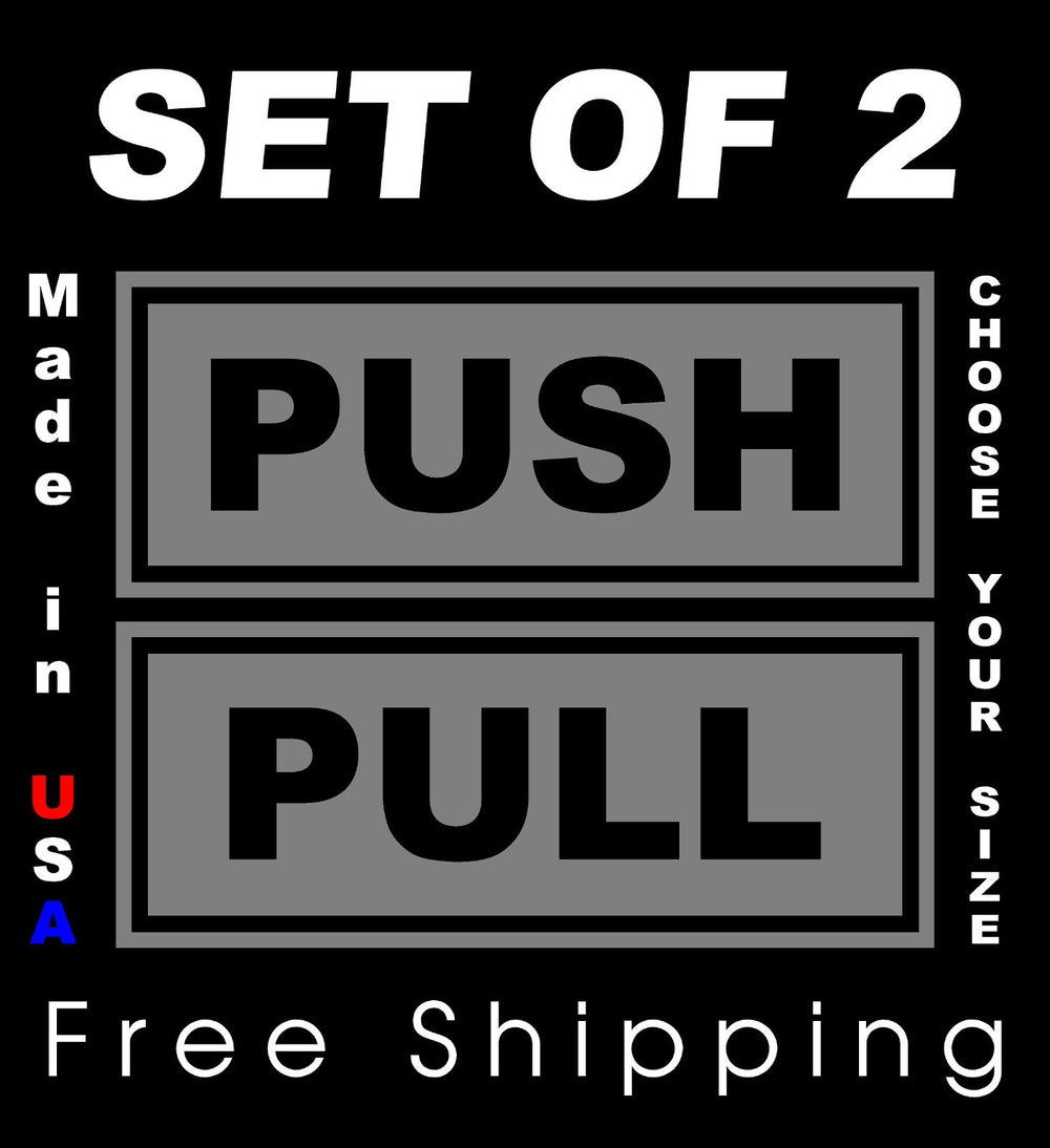 Gray PUSH & PULL DECALS  for Doors, Businesses and Residential use LAMINATED