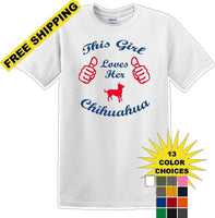 
              This Girl loves her chihuahua - Dog- Novelty T-shirt
            