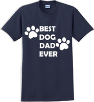 
              Best Dog Dad Ever Father's day T-Shirt
            