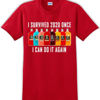 I Survived 2020 once I can do it again - Funny T-Shirt
