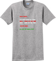 
              Dear santa I've been good all year- Christmas Day T-Shirt -12 color choices
            