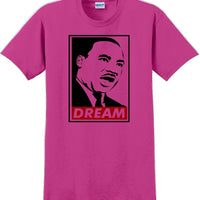 Martin Luther King Jr - DREAM - MLK Shirt