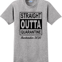 Straight Outta Quarantine Bartender 2020  funny T-Shirt