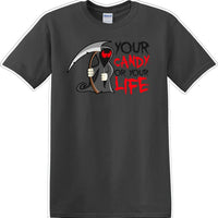 YOUR CANDY OR YOUR LIFE - Halloween - Novelty T-shirt