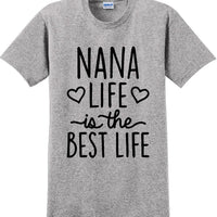 Nana life is the best life , Grandma Mothers day T-Shirt