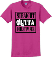 
              Straight outta Toilet Paper funny shirt -13 color choices
            