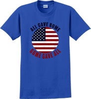 
              ALL GAVE SOME, SOME GAVE ALL Military Veteran Soldier USA Support T-Shirt Tee
            