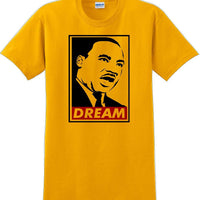 Martin Luther King Jr - DREAM - MLK Shirt