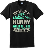 
              Mother is one to whom you hurry when your in trouble - Mother's Day T-Shirt
            