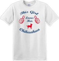 
              This Girl loves her chihuahua - Dog- Novelty T-shirt
            