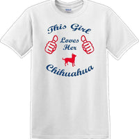 This Girl loves her chihuahua - Dog- Novelty T-shirt