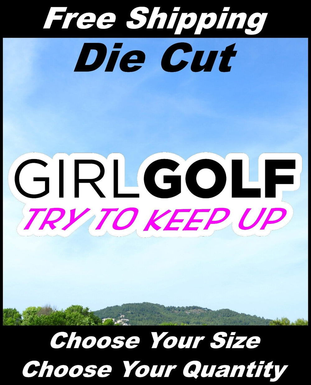 Girl Golf  Keep up Decal Sticker for Girl Car and Truck Window or Bumper sticker