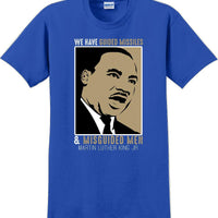 We have guided missiles and misguided men - Martin Luther King Jr -  MLK Shirt