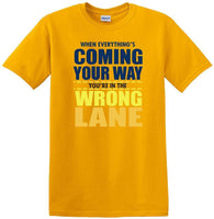 
              You're in the Wrong Lane - Funny shirt - short sleeved T-shirt TH03
            