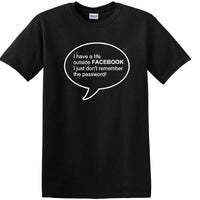 Social Media - Life Outside Facebook Password - Fun shirt - T-shirt TSM08