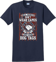 
              REAL HEROES DON'T WEAR CAPES, Veterans day Soldier USA Support T-Shirt
            