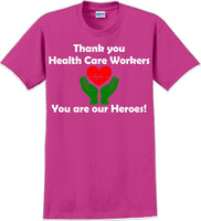 
              Thank you Health Care Workers You are our Heroes T-Shirt- Essential Worker Shirt
            