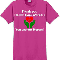 Thank you Health Care Workers You are our Heroes T-Shirt- Essential Worker Shirt