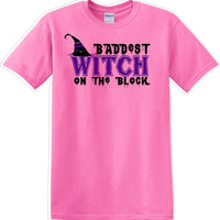 Baddest witch on the block - Halloween - Novelty T-shirt