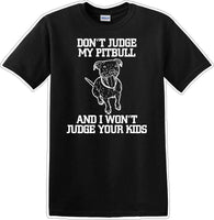 
              Don't judge Pitbull - Dog- Novelty T-shirt
            