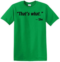 
              That's What She Said - Quote - Funny shirt - short sleeved T-shirt TH02
            